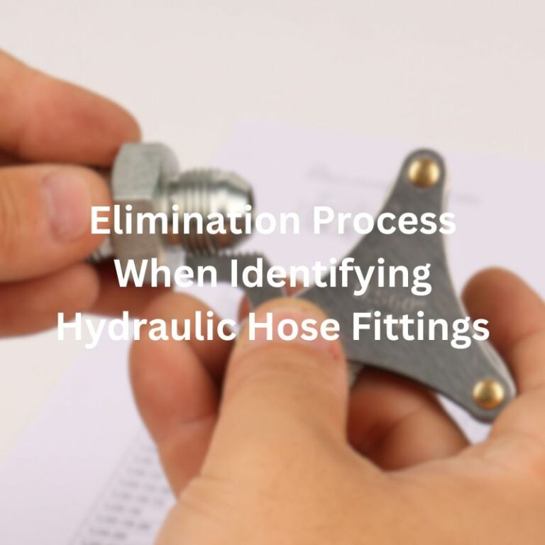 Elimination Process When Identifying Hydraulic Hose Fittings