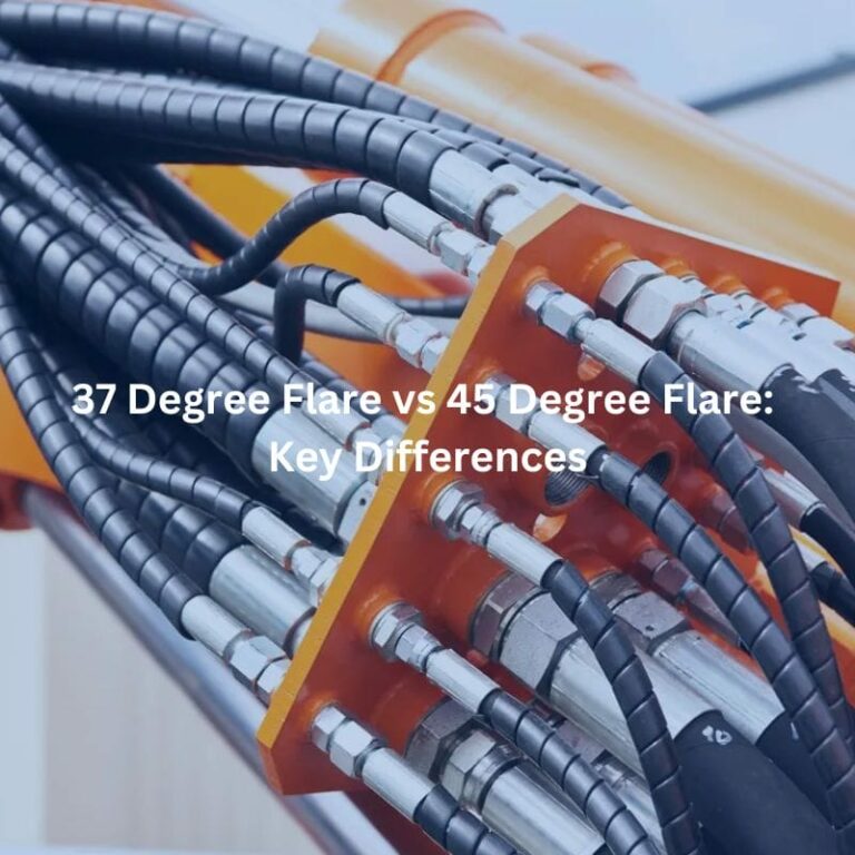 37 Degree Flare vs 45 Degree Flare: Key Differences