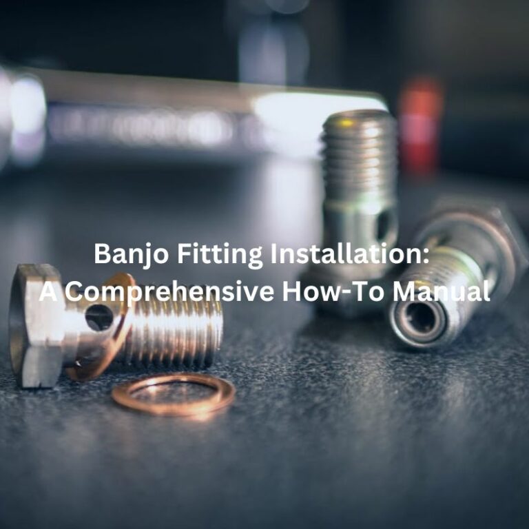 Banjo Fitting Installation: A Comprehensive How-To Manual