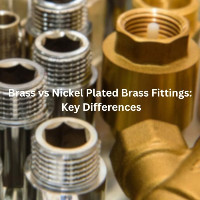 Brass vs Nickel Plated Brass Fittings: Key Differences