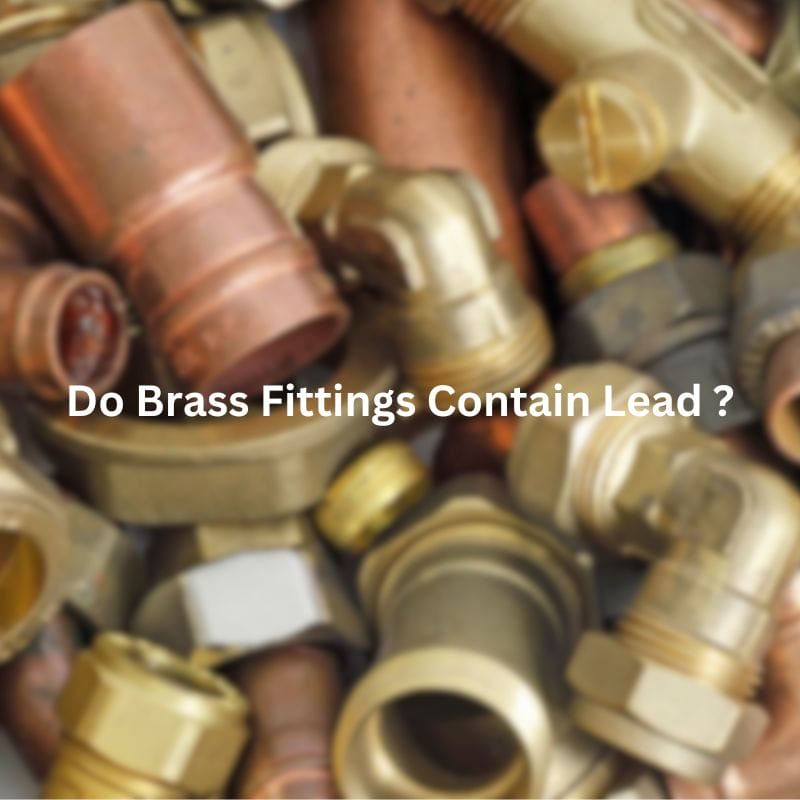 Do Brass Fittings Contain Lead