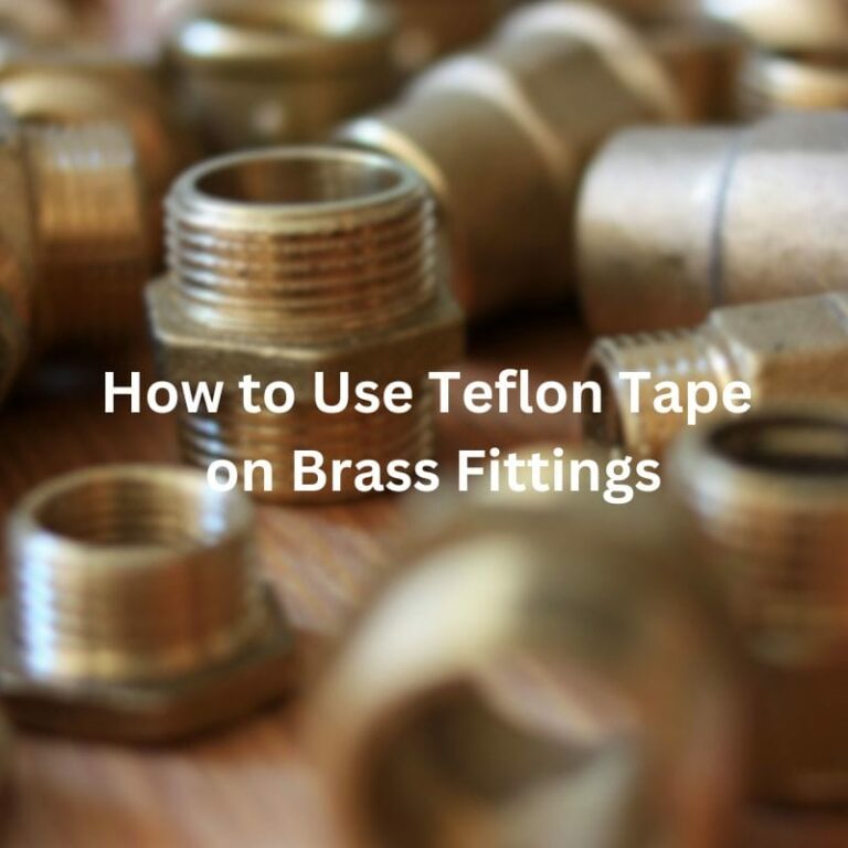 How to Use Teflon Tape on Brass Fittings