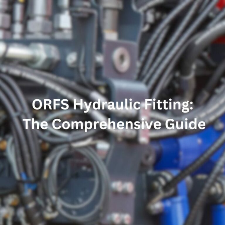 ORFS Hydraulic Fitting: The Comprehensive Guide