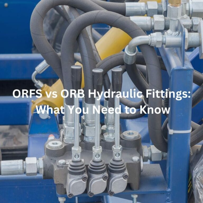 ORFS vs ORB Hydraulic Fittings: What You Need to Know