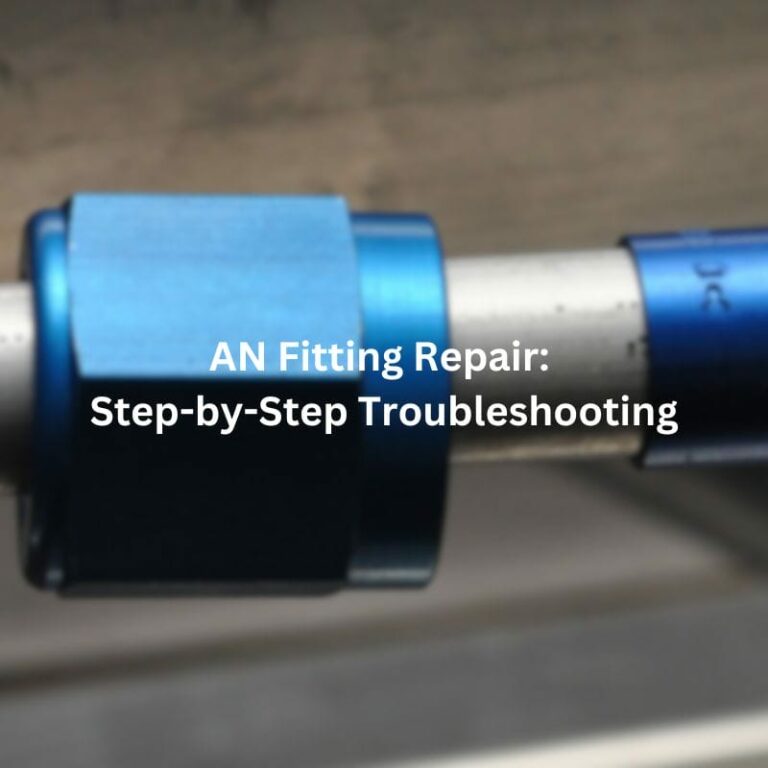 AN Fitting Repair: Step-by-Step Troubleshooting