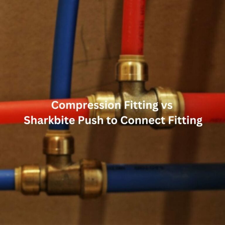 Compression Fitting vs Sharkbite Push to Connect Fitting