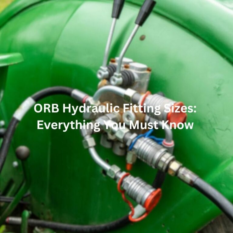 ORB Hydraulic Fitting Sizes: Everything You Must Know