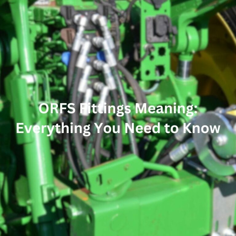 ORFS Fittings Meaning: Everything You Need to Know