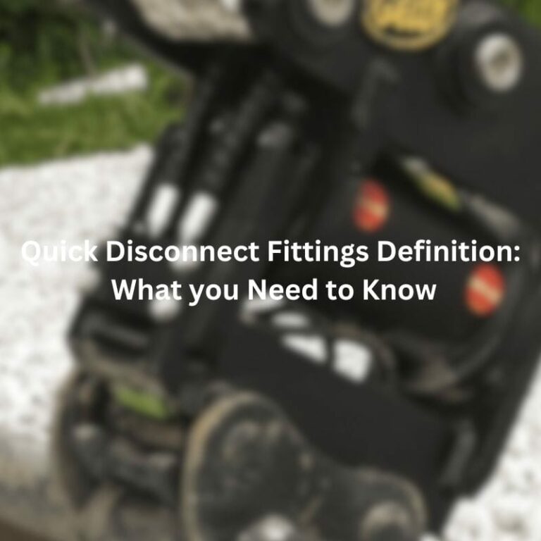 Quick Disconnect Fittings Definition: What You Need to Know