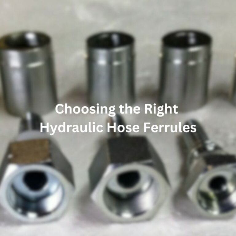 Choosing the Right Hydraulic Hose Ferrules