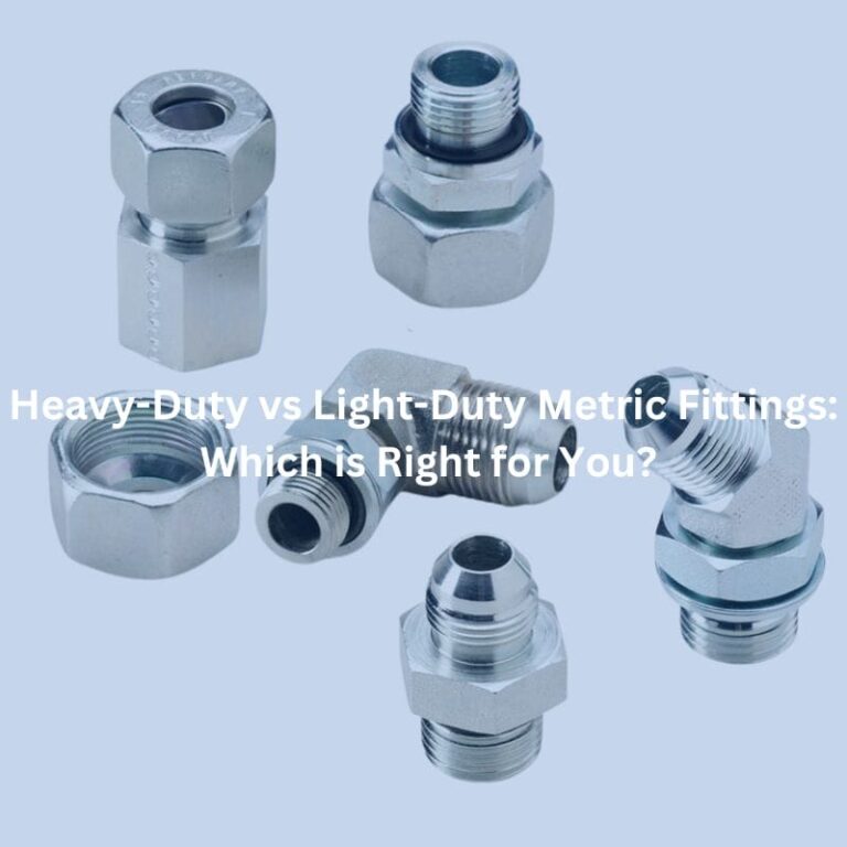 Heavy-Duty vs Light-Duty Metric Fittings: Which is Right for You?