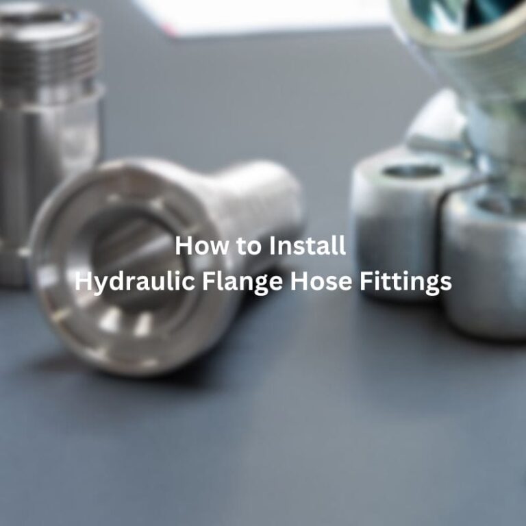 How to Install Hydraulic Flange Fittings