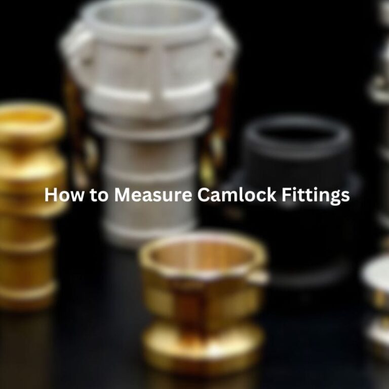 How to Measure Camlock Fittings