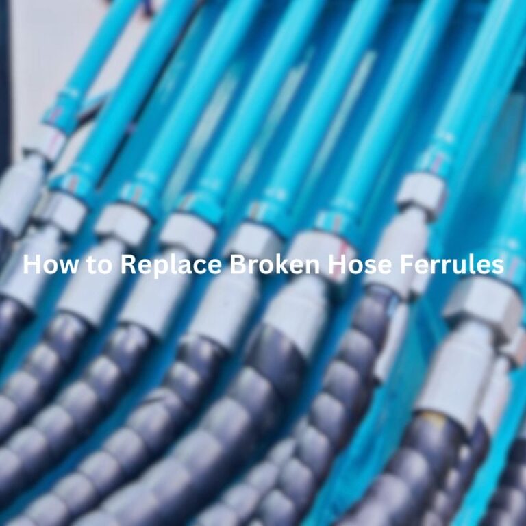 How to Replace Broken Hose Ferrules