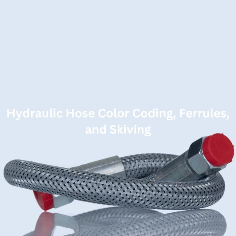 Hydraulic Hose: Color Coding, Ferrules, and Skiving