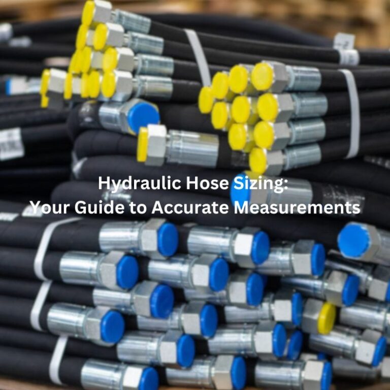 Hydraulic Hose Sizing: Your Guide to Accurate Measurements