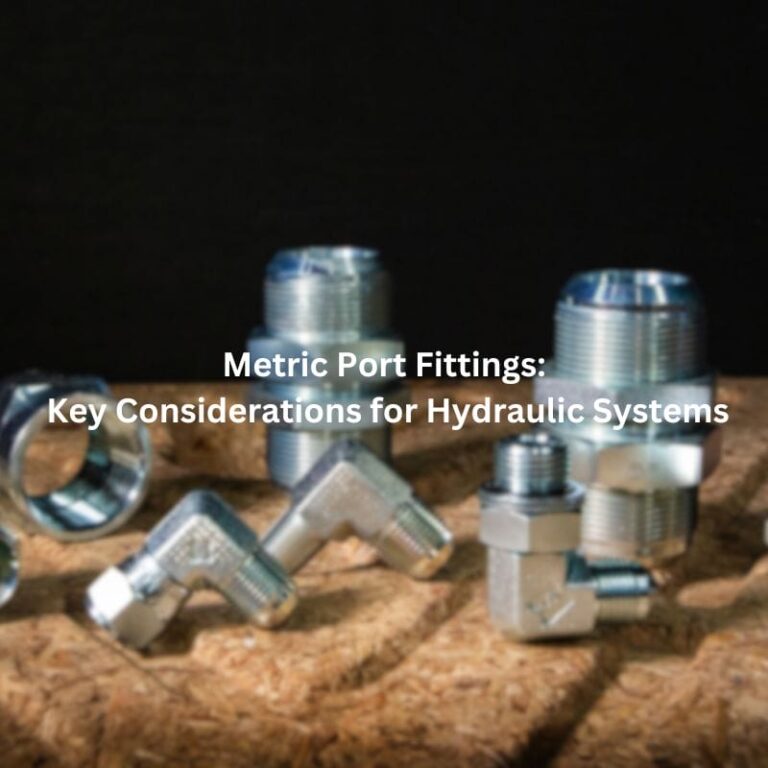 Metric Port Fittings: Key Considerations for Hydraulic Systems