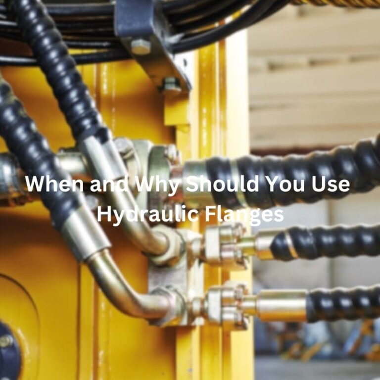 When and Why Should You Use Hydraulic Flanges