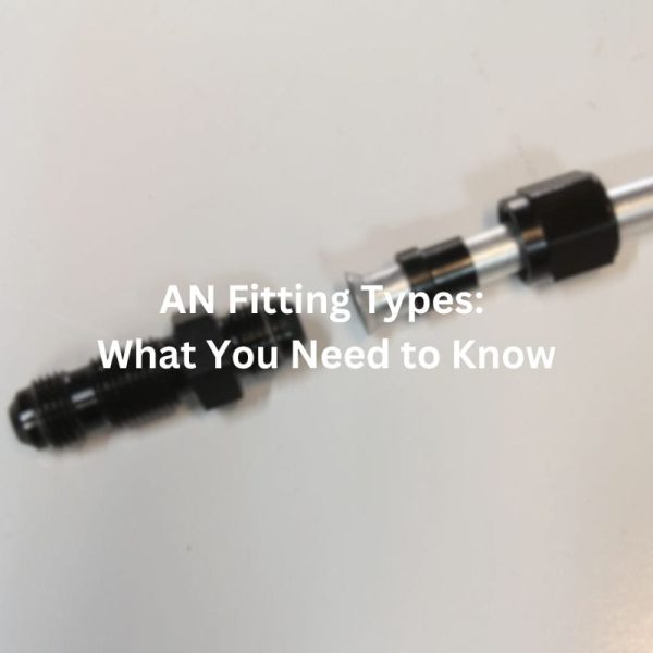AN Fitting Types What You Need to Know