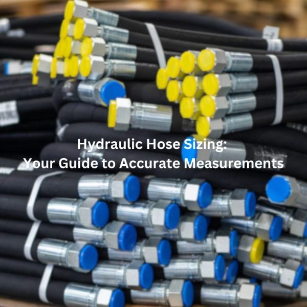 Hydraulic Hose Sizing Your Guide to Accurate Measurements