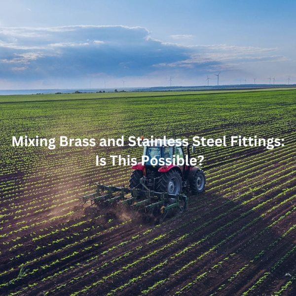 Mixing Brass and Stainless Steel Fittings Is This Possible